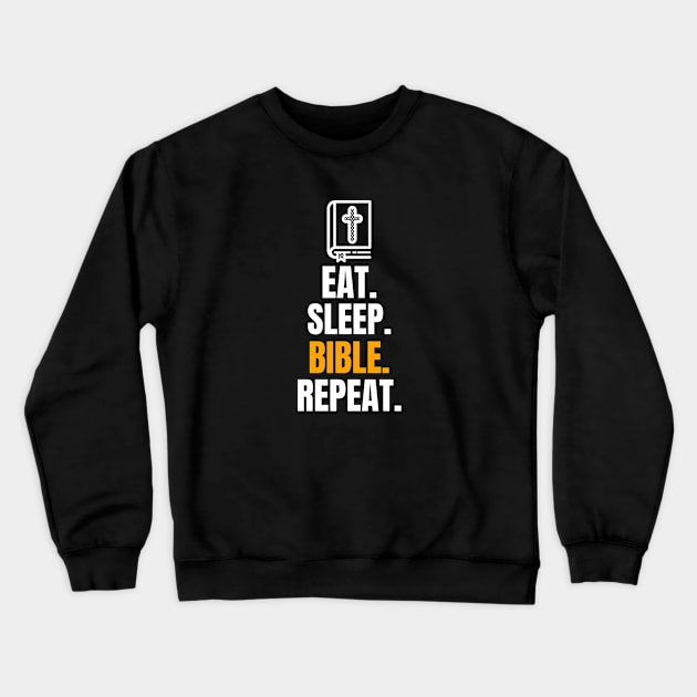 Eat. Sleep. Bible. Repeat Crewneck Sweatshirt by EdifyEra